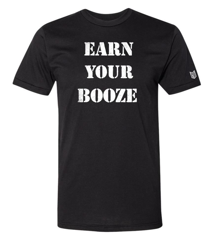 Earn Your Booze TeeEarn Your Booze